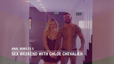 Anal Nubiles Vol.5 Sc.4 (Sex Weekend with Chloe Chevalier)